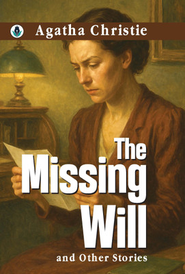 The Missing Will & Other Stories(Paperback, Agatha Christie)