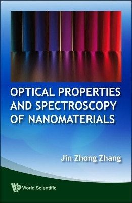 Optical Properties And Spectroscopy Of Nanomaterials(English, Hardcover, Zhang Jin Zhong)