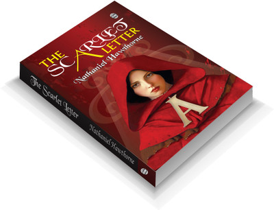 The Scarlet Letter by Nathaniel Hawthorne (Paperback) : Classic American Literature, Legendary Story of Shame and Strength, Famous Romantic Tragedy, All-Time Best Moral Novel(Paperback, Nathaniel Hawthorne)