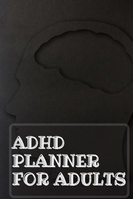 Adhd Planner For Adults(English, Paperback, Guest Fort C O)