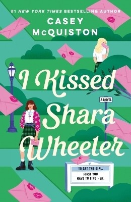 I Kissed Shara Wheeler(English, Paperback, McQuiston Casey)