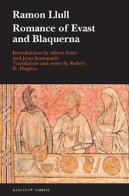 Romance of Evast and Blaquerna(English, Paperback, Llull Ramon)