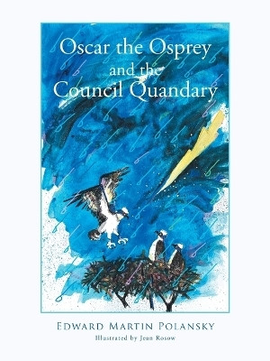 Oscar the Osprey and the Council Quandary(English, Paperback, Polansky Edward Martin)
