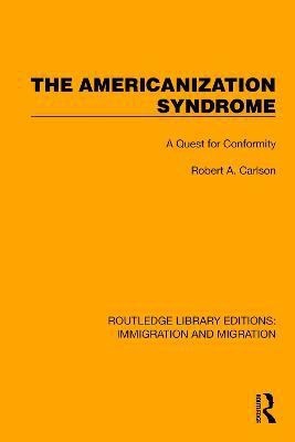 The Americanization Syndrome(English, Hardcover, Carlson Robert A.)