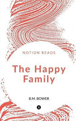 The Happy Family(English, Paperback, Bower B M)
