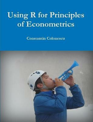 Using R for Principles of Econometrics(English, Paperback, Colonescu Constantin)