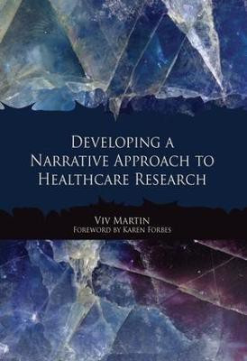 Developing a Narrative Approach to Healthcare Research(English, Electronic book text, Martin Viv)