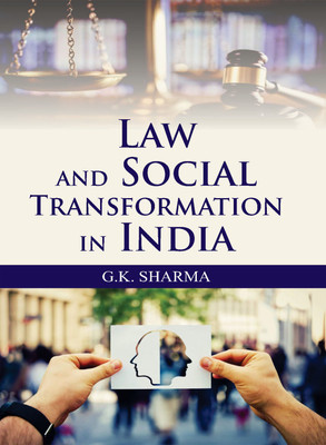 LAW AND SOCIAL TRANSFORMATION IN INDIA(Hardcover, G. K. SHARMA)