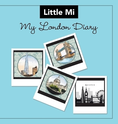 My London Diary(English, Hardcover, Little Mi)