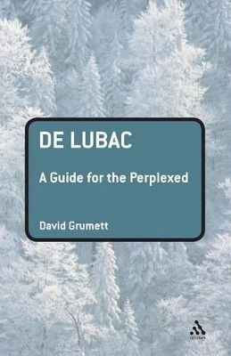 De Lubac: A Guide for the Perplexed(English, Paperback, Grumett David Dr)