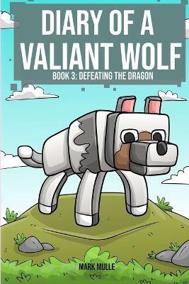 Diary of a Valiant Wolf Book 3(English, Paperback, Mulle Mark)
