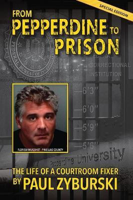 From Pepperdine to Prison(English, Paperback, Zyburski Paul)