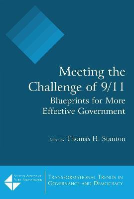 Meeting the Challenge of 9/11: Blueprints for More Effective Government(English, Paperback, Stanton Thomas H.)