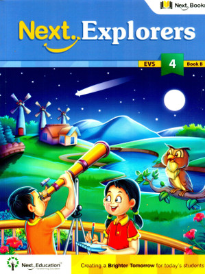 Next Explorers - Level 4 - Book B  - EVS TEXTBOOK FOR CLASS 4 BOOK B(English, Paperback, NextEducation)