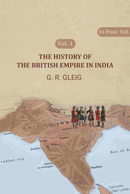 The History of the British Empire in India 1st(Paperback, G. R. Gleig)