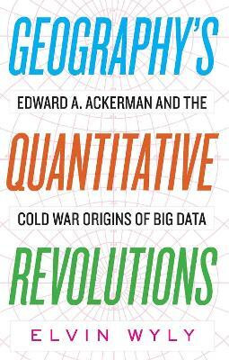 Geography's Quantitative Revolutions(English, Paperback, Wyly Elvin)