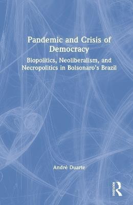 Pandemic and Crisis of Democracy(English, Hardcover, Duarte Andre)