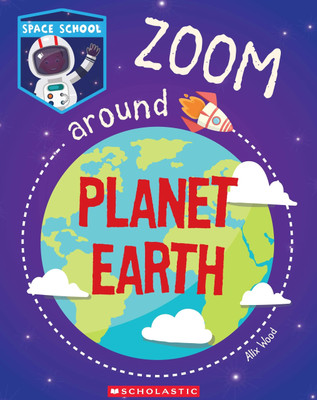 I'M Going to Space School - Zoom Around Planet Earth(English, Paperback, Wood Alix)