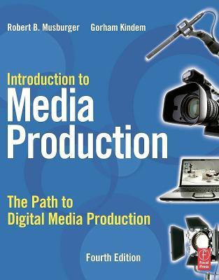 Introduction to Media Production(English, Paperback, Kindem Gorham)