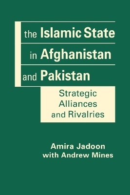 The Islamic State in Afghanistan and Pakistan(English, Hardcover, Jadoon Amira)