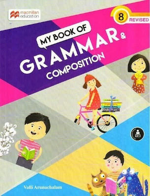 MY BOOK OF GRAMMAR & COMPOSITION-8 REVISED MACMILLAN EDUCATION  - Macmillan education my Book of Grammar and composition. Class 8th(Paperback, VALLI ARUNACHALAM)