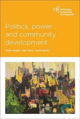 Politics, Power and Community Development(English, Paperback, unknown)