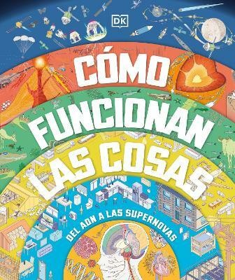 Como funcionan las cosas (How Everything Works)(Spanish, Hardcover, DK)