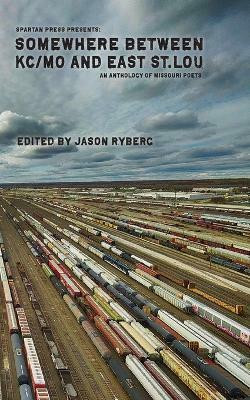 Somewhere Between KC/MO and East St. Lou(English, Paperback, unknown)