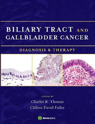 Biliary Tract and Gallbladder Cancer(English, Hardcover, Thomas Charles)