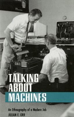 Talking About Machines(English, Paperback, Orr Julian E.)