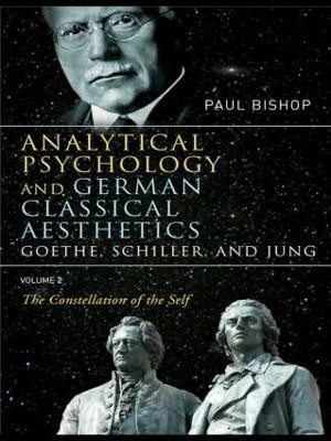 Analytical Psychology and German Classical Aesthetics: Goethe, Schiller, and Jung Volume 2(English, Paperback, Bishop Paul)