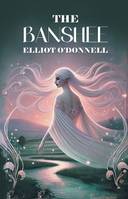 The Banshee(English, Paperback, O'Donnell Elliot)