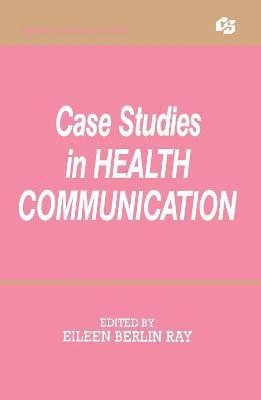 Case Studies in Health Communication(English, Hardcover, unknown)