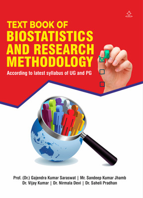 TEXT BOOK OF BIOSTATISTICS AND RESEARCH METHODOLOGY - According to latest syllabus of UG and PG(Paperback, Prof. (Dr.) Gajendra Kumar, Mr. Sandeep Kumar Jhamb, Dr. Vijay Kumar, Dr. Nirmala Devi, Dr. Saheli Pradhan)