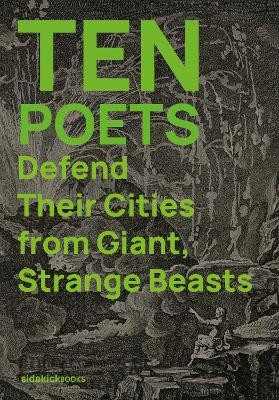 Ten Poets Defend Their Cities from Giant, Strange Beasts(English, Paperback, unknown)