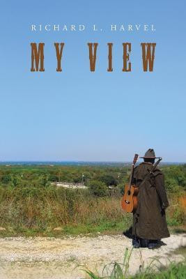 My View(English, Paperback, Harvel Richard L)