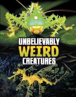 Unbelievably Weird Creatures(English, Hardcover, Peterson Megan Cooley)