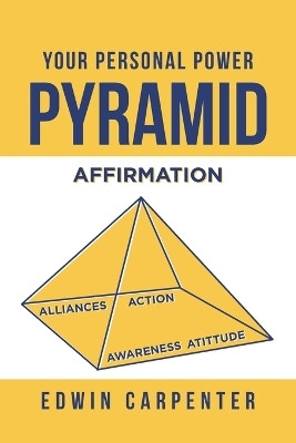 Your Personal Power Pyramid(English, Paperback, Carpenter Edwin P)