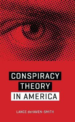 Conspiracy Theory in America(English, Paperback, deHaven-Smith Lance)