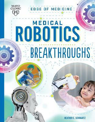 Medical Robotics Breakthroughs(English, Paperback, Schwartz Heather E)