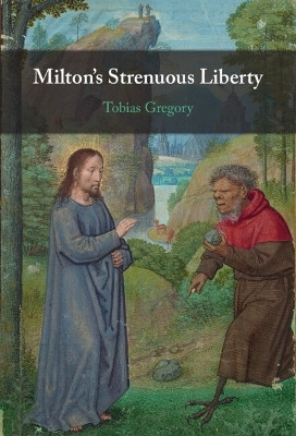 Milton's Strenuous Liberty(English, Hardcover, Gregory Tobias)