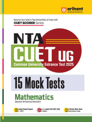 Arihant NTA CUET UG 2025 15 Mock Tests for Mathematics (Section II Science Domain) | Latest Solved Papers, Based on latest NTA CUET (UG) Exam Pattern, and Free 3 Online Mock Tests(English, Hardcover, unknown)