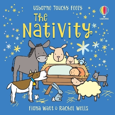 Touchy-feely The Nativity(English, Board book, Watt Fiona)