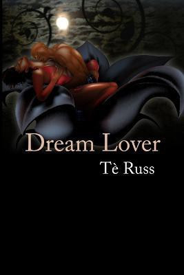 Dream Lover(English, Paperback, Russ Te)