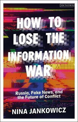 How to Lose the Information War(English, Electronic book text, Jankowicz Nina)