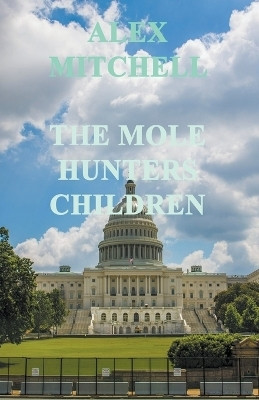 The Mole Hunters Children(English, Paperback, Mitchell Alex)