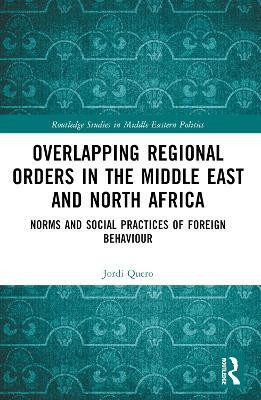 Overlapping Regional Orders in the Middle East and North Africa(English, Paperback, Quero Jordi)