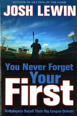You Never Forget Your First(English, Paperback, Lewin Josh)