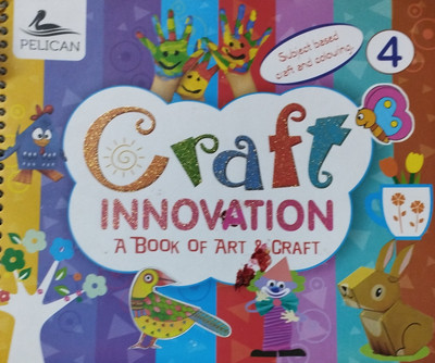 Craft innovation a book of art and craft class 4(Paperback, Xyz)