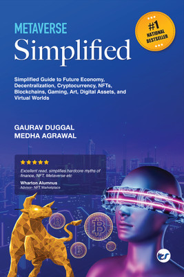 Metaverse Simplified: Simplified guide for understanding Future Economy - Metaverse, Blockchain, Cryptocurrency, NFT, Gaming, Art, Digital Assets(Paperback, Gaurav Duggal)